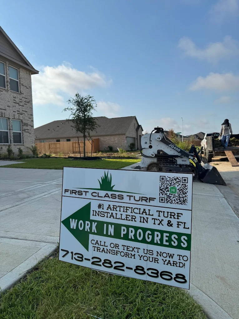 First Class Turf work-in-progress yard sign at a Houston job site